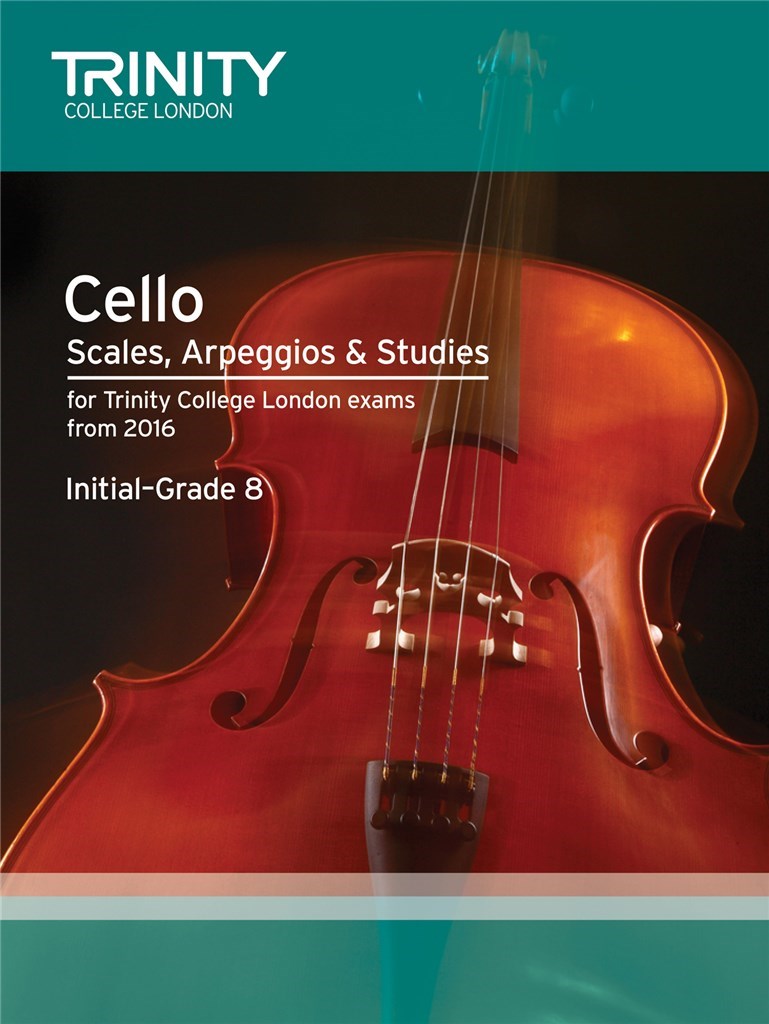 Trinity College London: Cello Scales, Arpeggios & Studies