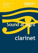 Sound at Sight - Book One - Grades 1-4 (Clarinet) Trinity