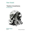 Twelve Inventions For Solo Guitar - Peter Nuttall