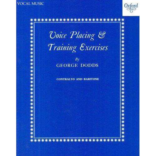 Voice placing and Training Exercises George Dodds Contralto and Baritone